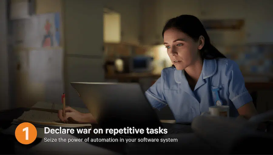 Declare war on repetitive tasks