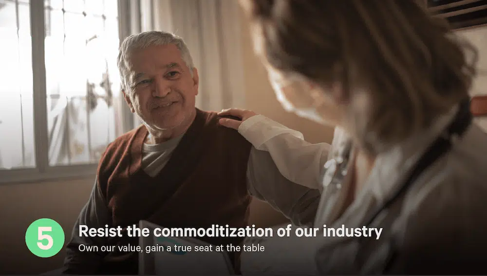 Resist the commoditization of our industry