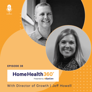 Home Health 360 - Episode 38