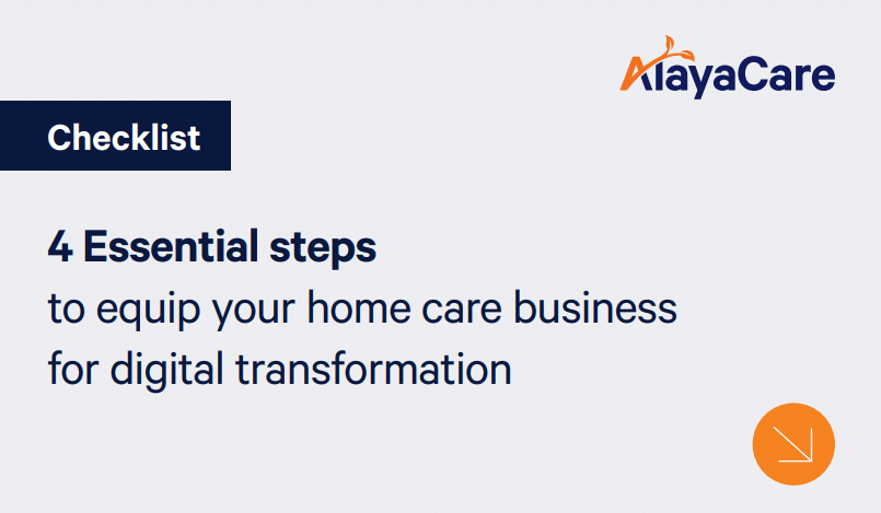 4 essential steps to equip your home care business for digital transformation