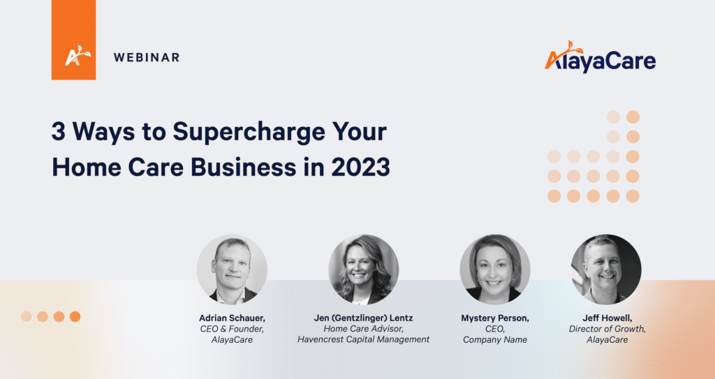 Q2 Webinar Title Slide Blog Cover - 3 ways to supercharge your home care business in 2023