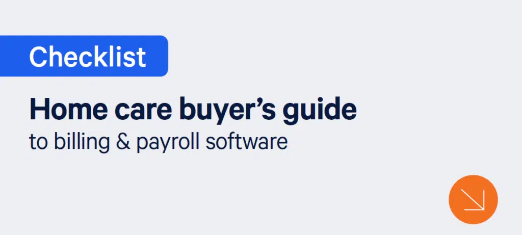 Home care buyer's guide to billing & payroll software