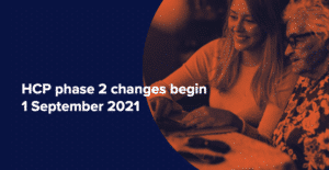 HCP Phase 2 Changes Begin 1 September 2021