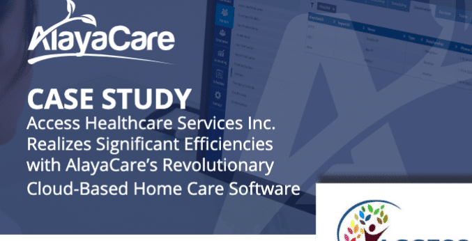 Access Healthcare Services Realizes Significant Efficiencies
