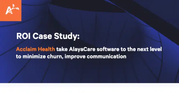 Acclaim Health take AlayaCare software to the next level