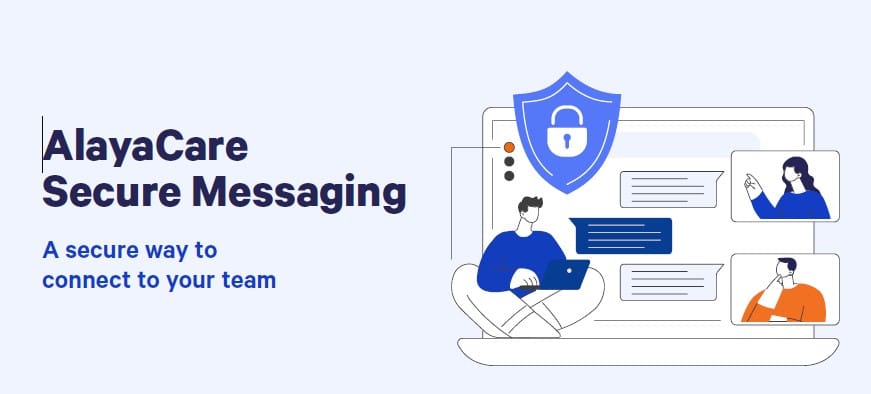 Secure Messaging a secure way to connect to your team.