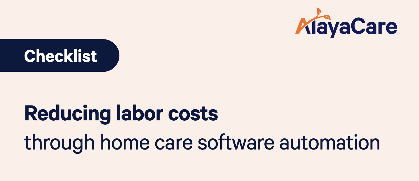 Checklist - Reducing Labor Costs Through Automation in Home Care