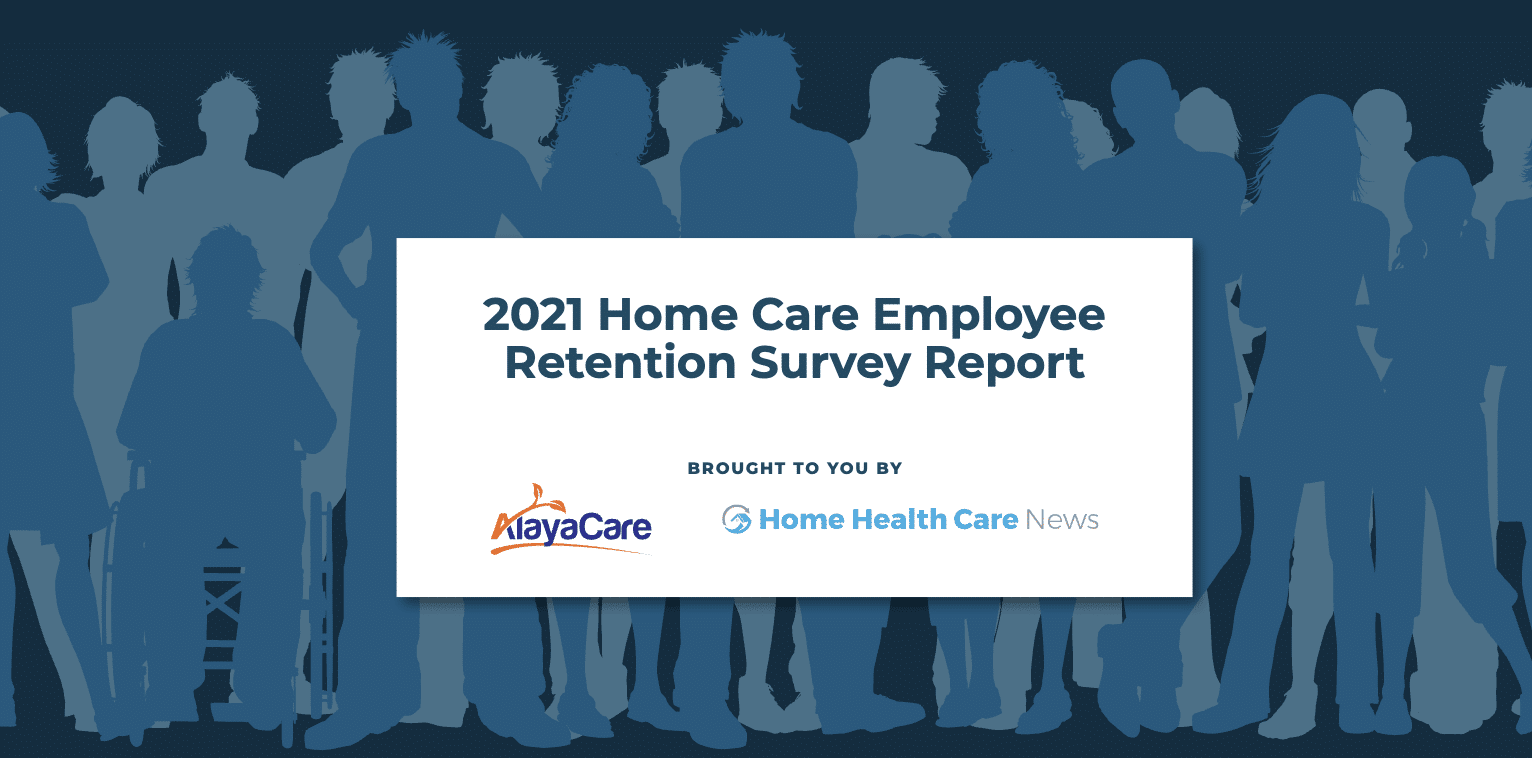 2021 Home Care Employee Retention Survey Report